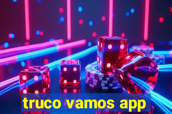truco vamos app